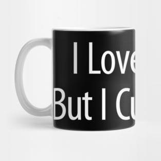 I Love Jesus But I Cuss A Lot - Mug